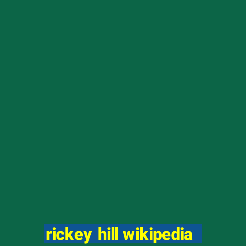 rickey hill wikipedia